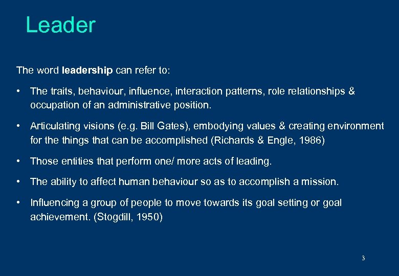 Leader The word leadership can refer to: • The traits, behaviour, influence, interaction patterns,