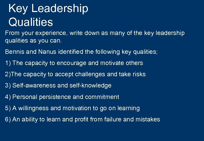Key Leadership Qualities From your experience, write down as many of the key leadership