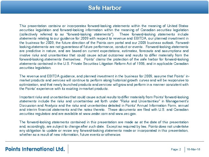 Safe Harbor This presentation contains or incorporates forward-looking statements within the meaning of United