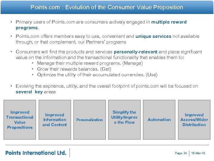 Points. com : Evolution of the Consumer Value Proposition • Primary users of Points.