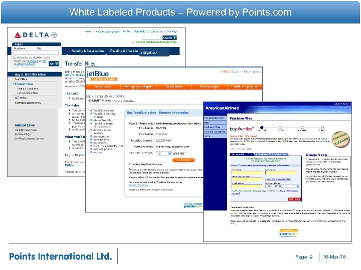 White Labeled Products – Powered by Points. com Page: 9 16 -Mar-18 