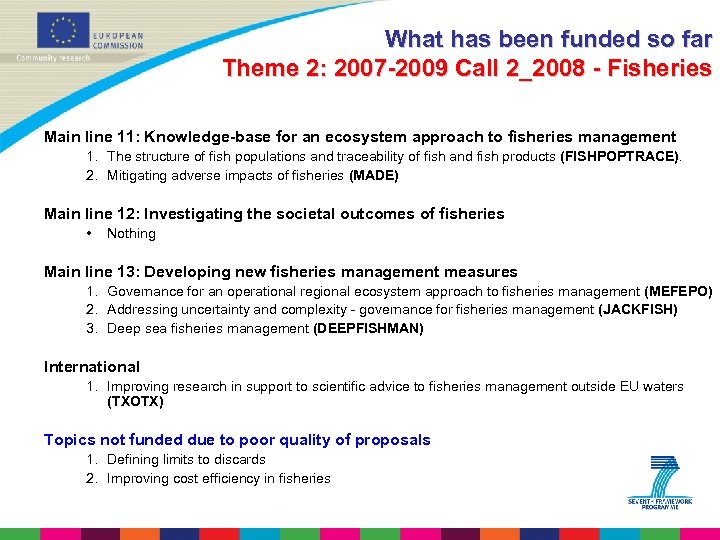 What has been funded so far Theme 2: 2007 -2009 Call 2_2008 - Fisheries