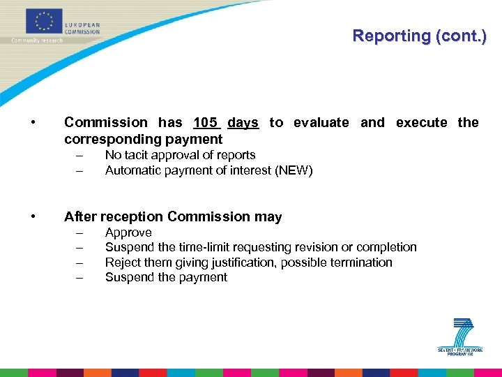 Reporting (cont. ) • Commission has 105 days to evaluate and execute the corresponding