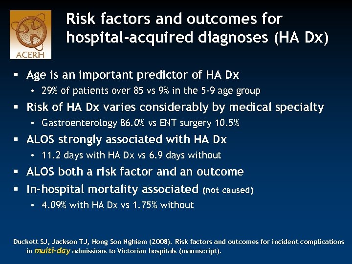 Risk factors and outcomes for hospital-acquired diagnoses (HA Dx) § Age is an important