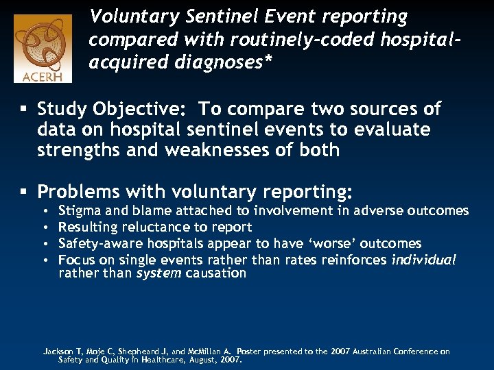 Voluntary Sentinel Event reporting compared with routinely-coded hospitalacquired diagnoses* § Study Objective: To compare