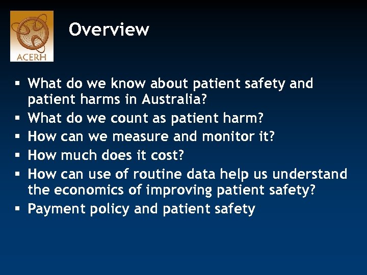 Overview § What do we know about patient safety and patient harms in Australia?