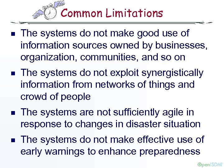 Common Limitations n The systems do not make good use of information sources owned