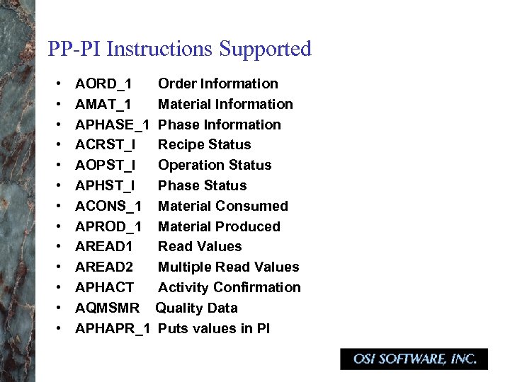 PP-PI Instructions Supported • • • • AORD_1 AMAT_1 APHASE_1 ACRST_I AOPST_I APHST_I ACONS_1