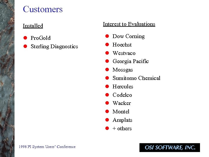 Customers Installed Interest to Evaluations l Pro. Gold l Sterling Diagnostics l l l