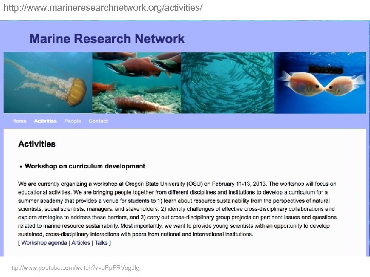 http: //www. marineresearchnetwork. org/activities/ http: //www. youtube. com/watch? v=JPp. FRVog. JIg 