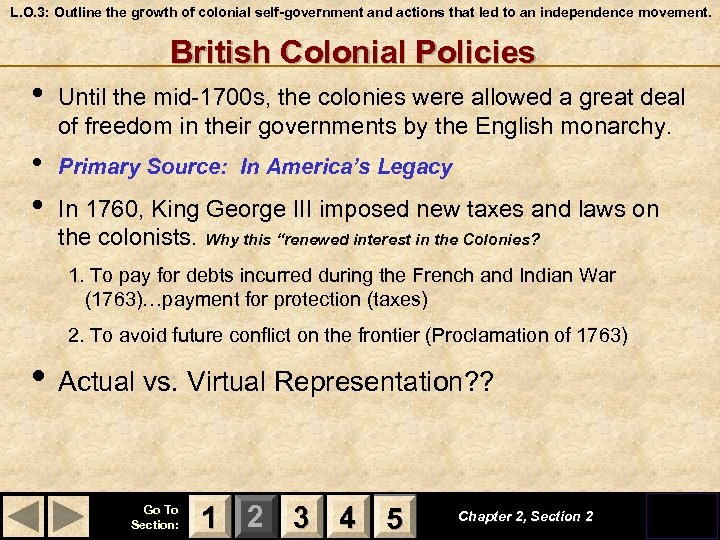 L. O. 3: Outline the growth of colonial self-government and actions that led to