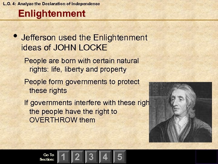 L. O. 4: Analyze the Declaration of Independence Enlightenment • Jefferson used the Enlightenment