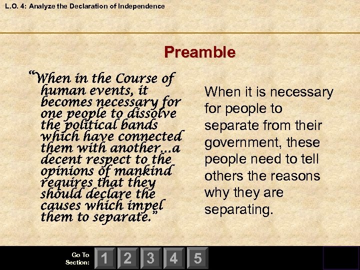 L. O. 4: Analyze the Declaration of Independence Preamble “When in the Course of