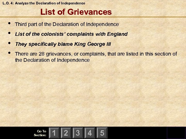 L. O. 4: Analyze the Declaration of Independence List of Grievances • • Third