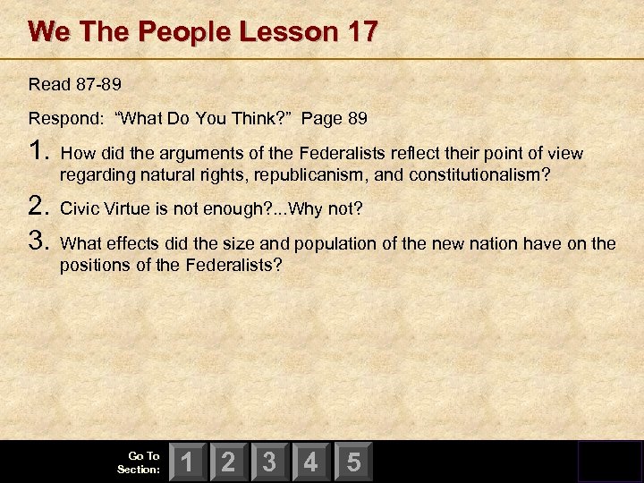 We The People Lesson 17 Read 87 -89 Respond: “What Do You Think? ”