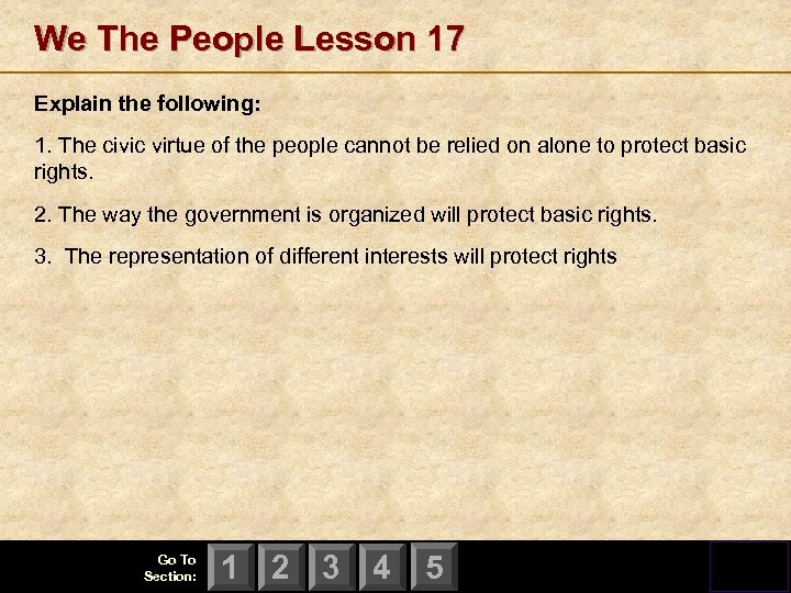 We The People Lesson 17 Explain the following: 1. The civic virtue of the