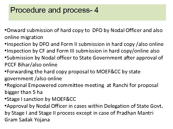 Procedure and process- 4 • Onward submission of hard copy to DFO by Nodal