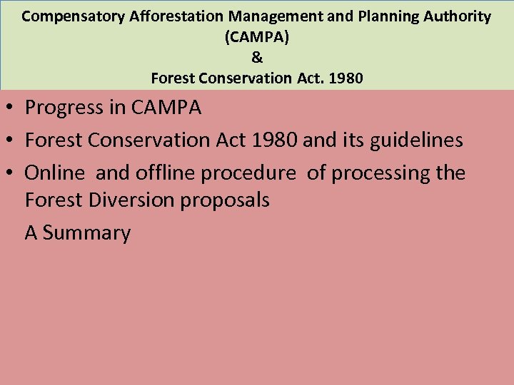 Compensatory Afforestation Management and Planning Authority (CAMPA) & Forest Conservation Act. 1980 • Progress