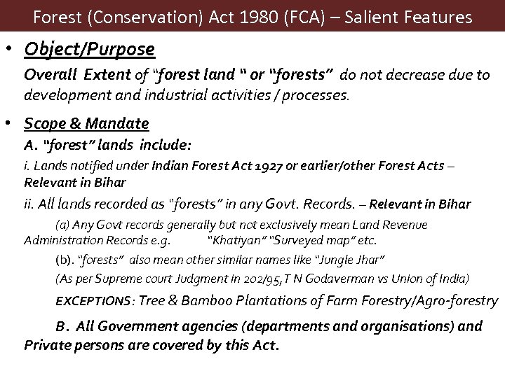 Forest (Conservation) Act 1980 (FCA) – Salient Features • Object/Purpose Overall Extent of “forest