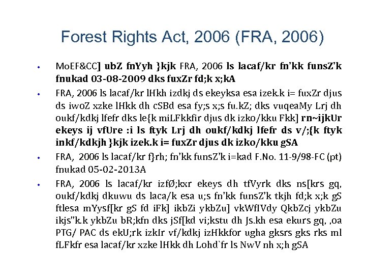 Forest Rights Act, 2006 (FRA, 2006) • • Mo. EF&CC] ub. Z fn. Yyh