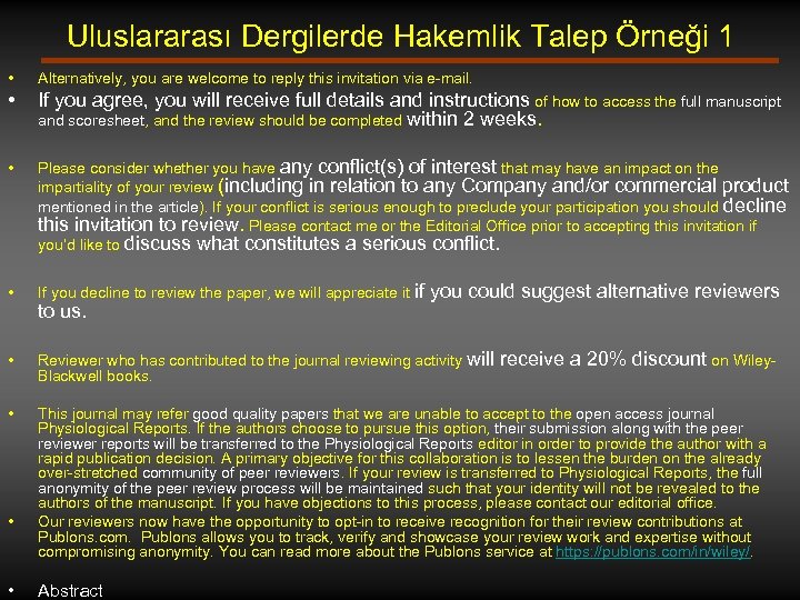 Uluslararası Dergilerde Hakemlik Talep Örneği 1 • Alternatively, you are welcome to reply this