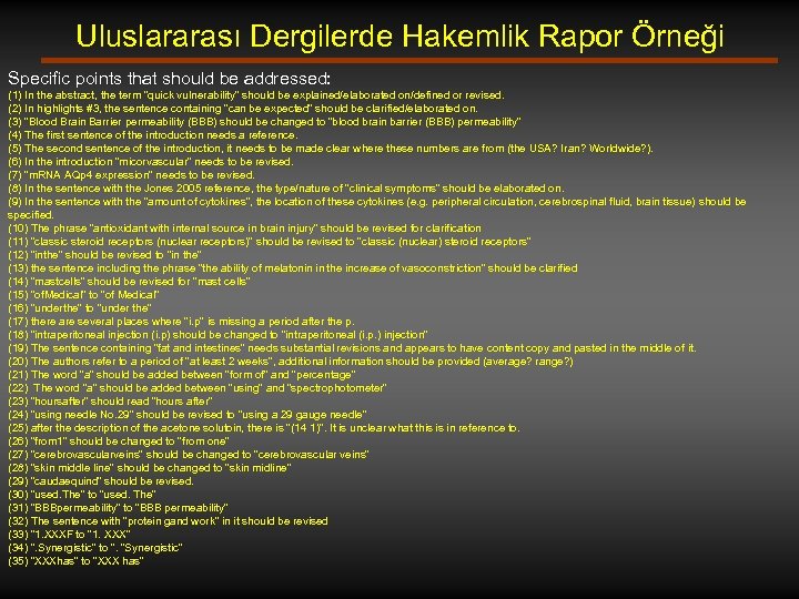 Uluslararası Dergilerde Hakemlik Rapor Örneği Specific points that should be addressed: (1) In the