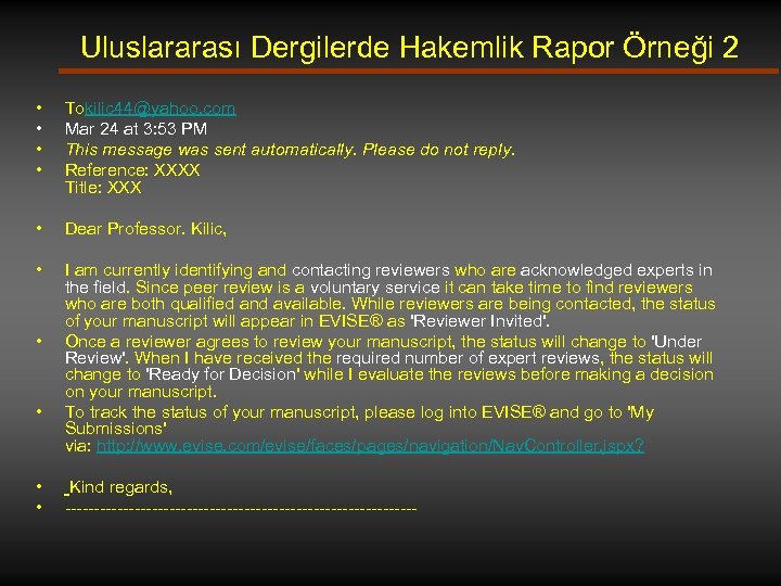 Uluslararası Dergilerde Hakemlik Rapor Örneği 2 • • Tokilic 44@yahoo. com Mar 24 at
