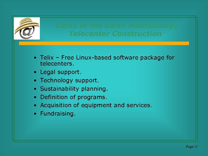 Gems of the Earth Methodology Telecenter Construction • Telix – Free Linux-based software package