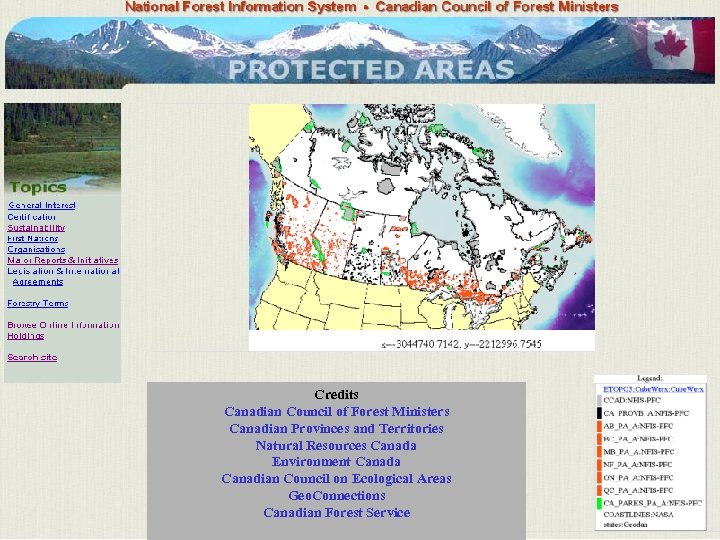 Credits Canadian Council of Forest Ministers Canadian Provinces and Territories Natural Resources Canada Environment