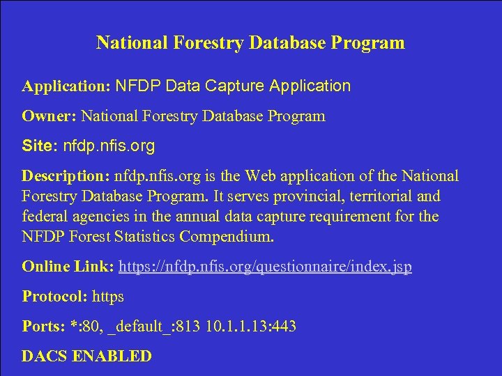 National Forestry Database Program Application: NFDP Data Capture Application Owner: National Forestry Database Program