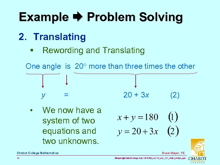 Example Problem Solving 2. Translating § Rewording and Translating One angle is 20 more