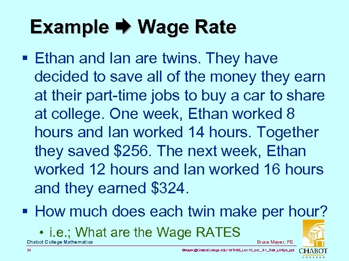 Example Wage Rate § Ethan and Ian are twins. They have decided to save