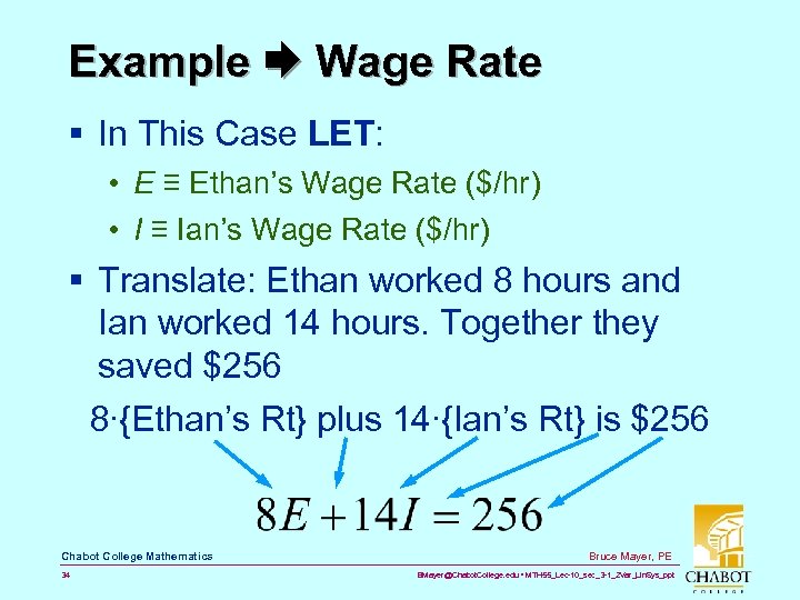Example Wage Rate § In This Case LET: • E ≡ Ethan’s Wage Rate