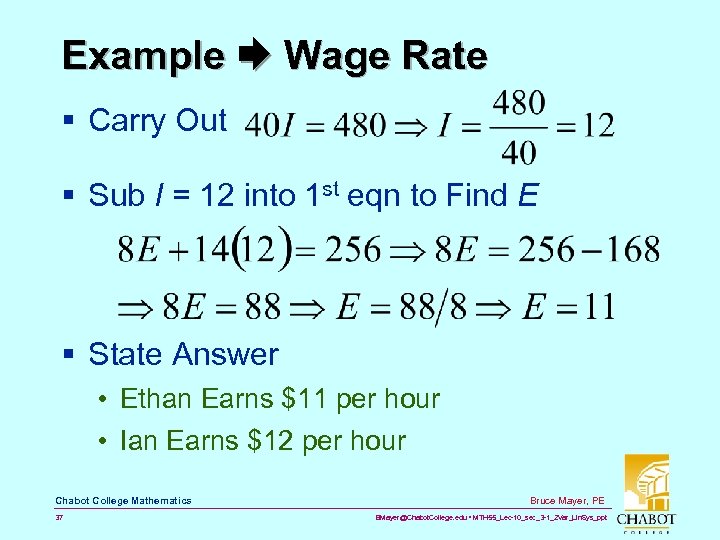 Example Wage Rate § Carry Out § Sub I = 12 into 1 st
