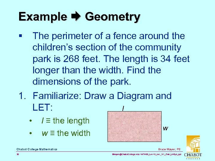 Example Geometry § The perimeter of a fence around the children’s section of the