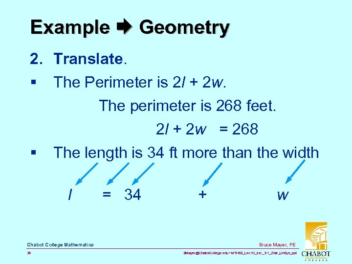 Example Geometry 2. Translate. § The Perimeter is 2 l + 2 w. The
