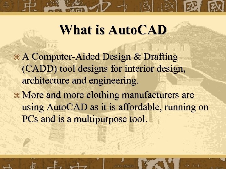 What is Auto. CAD z A Computer-Aided Design & Drafting (CADD) tool designs for