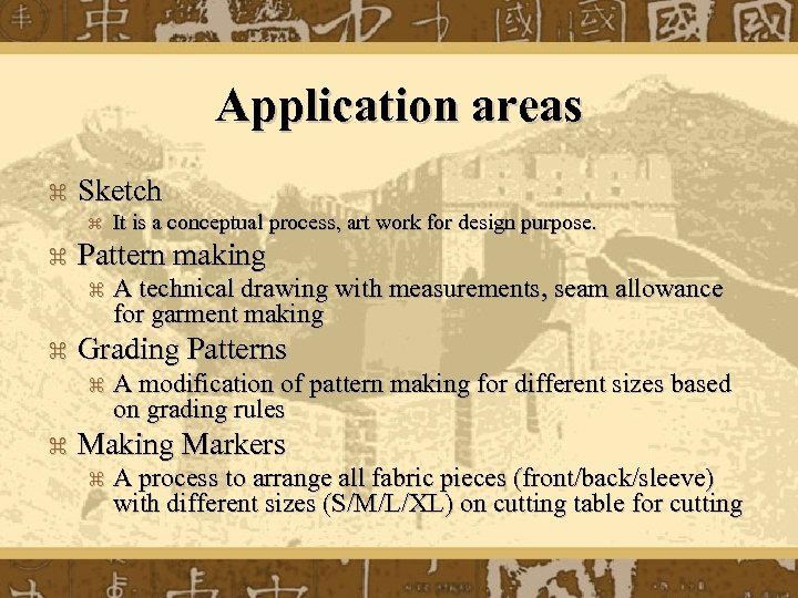 Application areas z Sketch z z Pattern making z z A technical drawing with