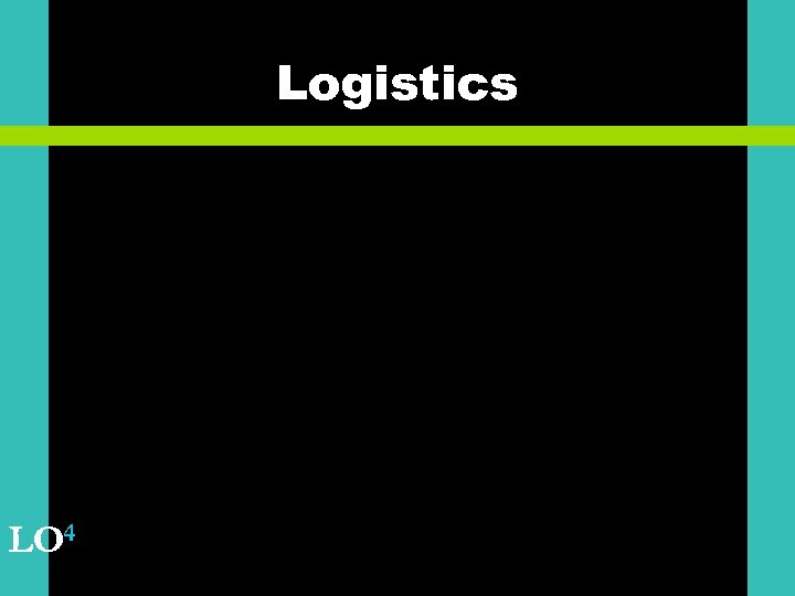 Logistics LO 4 