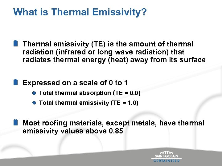 What is Thermal Emissivity? Thermal emissivity (TE) is the amount of thermal radiation (infrared