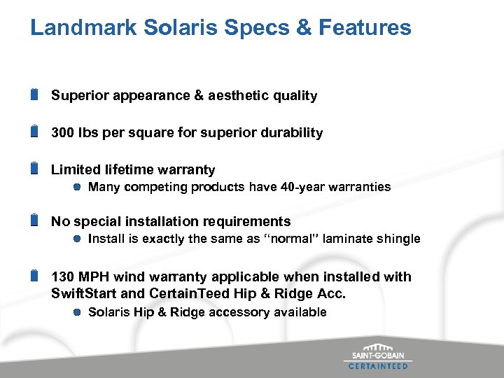 Landmark Solaris Specs & Features Superior appearance & aesthetic quality 300 lbs per square