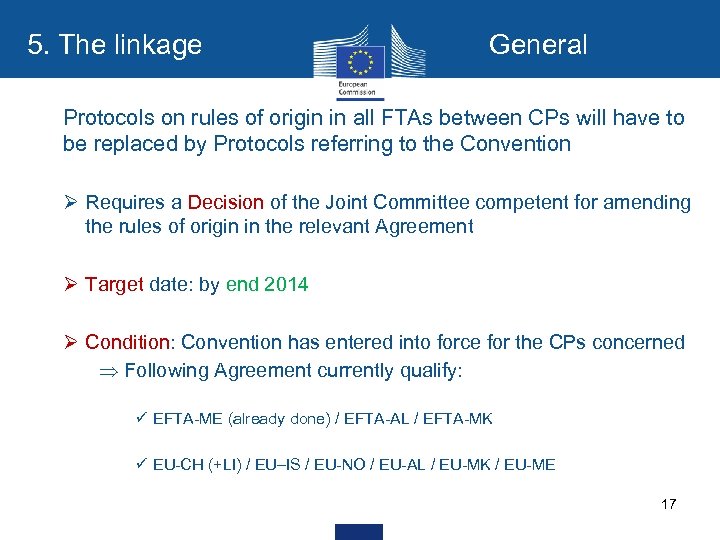 5. The linkage General Protocols on rules of origin in all FTAs between CPs