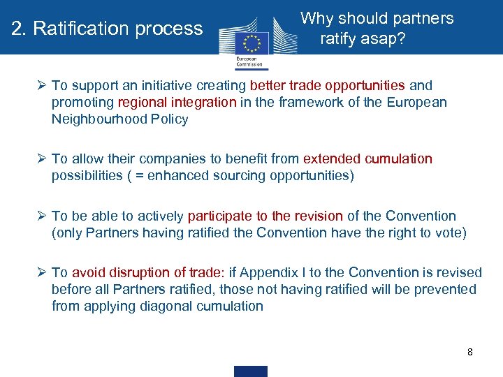 2. Ratification process Why should partners ratify asap? Ø To support an initiative creating