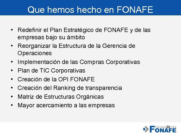Que hemos hecho en FONAFE • Redefinir el Plan Estratégico de FONAFE y de