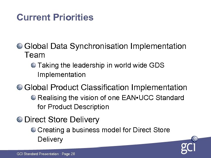 Current Priorities Global Data Synchronisation Implementation Team Taking the leadership in world wide GDS