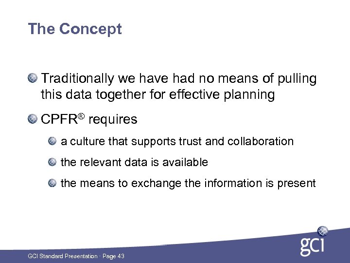 The Concept Traditionally we have had no means of pulling this data together for