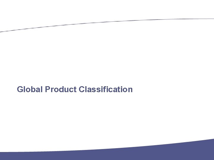 Global Product Classification Name der Präsentation · Page 57 