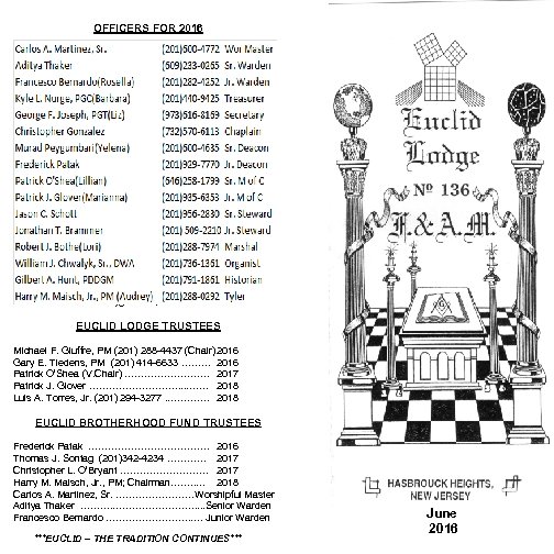 OFFICERS FOR 2016 PROXY TO THE GRAND LODGE Murad Peygumbari, Senior Deacon EUCLID LODGE