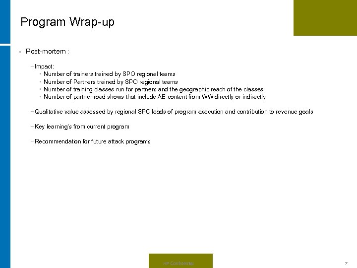 Program Wrap-up • Post-mortem : − Impact: • Number of trainers trained by SPO