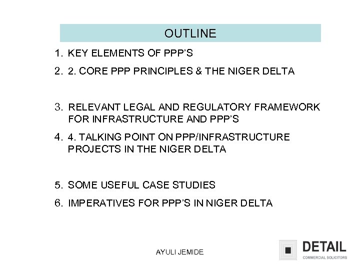 OUTLINE 1. KEY ELEMENTS OF PPP’S 2. 2. CORE PPP PRINCIPLES & THE NIGER